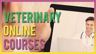 Veterinary Online Courses [upl. by Tahpos]