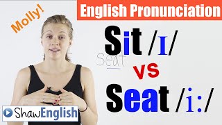 English Pronunciation Sit ɪ vs Seat i [upl. by Eentruoc]