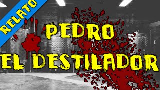 Pedro el destilador [upl. by Aisatal]