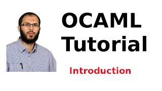 OCAML Tutorial 133 Introduction [upl. by Eirrehs]