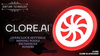 CLORE Clore Blockchain Overclock Settings  Mining Pools  Exchanges  Miners [upl. by Yoo]