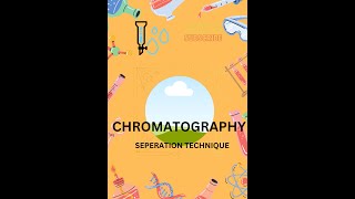 CHROMATOGRAPHY BIOPHYSICAL TECHNIQUE  SEPARATION AND IDENTIFICATION OF COMPONENTS  CHAPTER 2 [upl. by Nylsirhc]