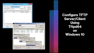 How to Setup and Configure TFTP Server using Tftpd64Tftpd32 on Windows 10 [upl. by Thebault]