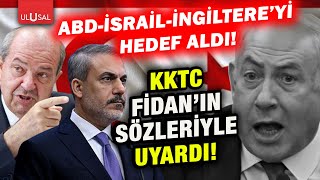 KKTC Cumhurbaşkanı Ersin Tatar İsrail ABD ve İngiltereyi Hakan Fidanın sözleriyle uyardı [upl. by Bulley280]