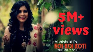 Roi Roi Roti  The Spirit of Bihu  Abhishruti Bezbaruah  Assamese Bihu Song  Official HD Video [upl. by Nyliram91]