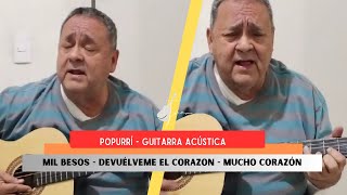 Mil Besos  Devuélveme el corazón  Mucho corazón  Guitarra acústica [upl. by Concepcion]