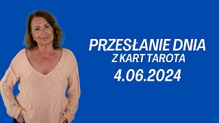 PRZESŁANIE DNIA z kart Tarota 4062024  Joanna Stawińska [upl. by Ylrebmik]