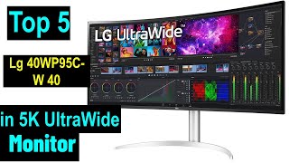 Lg 40WP95CW 40 in 5K UltraWide Monitor Review  LG 40WP95CW [upl. by Julio]