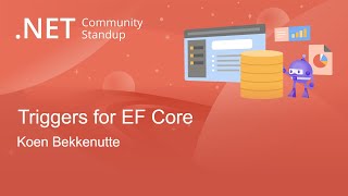 Entity Framework Community Standup  Triggers for EF Core [upl. by Pattani]