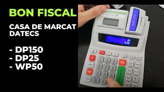 Bon fiscal pe casa de marcat Datecs DP25 DP150 si WP50 [upl. by Anem401]