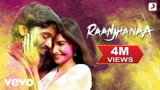 AR Rahman  Raanjhanaa Best VideoSonam KapoorDhanushJaswinderShiraz Uppal [upl. by Damaris]