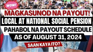 WOW MAGKASUNOD NA PAYOUT LOCAL AT NATIONAL SAAN KAYA ITO PAHABOL NA SOCIAL PENSION PAYOUT AUG 31 [upl. by Nnateragram12]