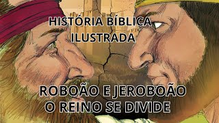 JEROBOÃO o rei idólatra  REIS DA BÍBLIA [upl. by Corley]