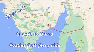 Episode 8 Cowell to Burra posties get a ferry ride [upl. by Sansen]