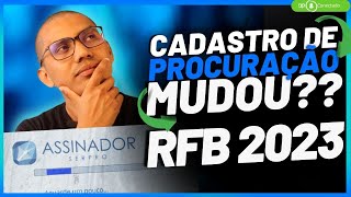 Como cadastrar procuração no eCAC  RFB 2023  ASSINADOR SERPRO [upl. by Attlee92]