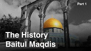 Sejarah Baitul Maqdis  Akar Krisis Palestina 12 [upl. by Ydaf985]