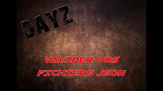 DAYZ  VALIDER VOS FICHIERS JSON AVEC NOTEPAD [upl. by Llerraf]