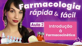 Introdução à FARMACOCINÉTICA  Aula 2  Farmacologia rápida e fácil  Flavonoide [upl. by Dyolf313]