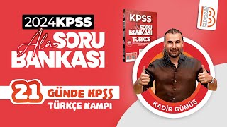 21 Günde KPSS Türkçe Kampı Âlâ Serisi  Kadir GÜMÜŞ  2024 [upl. by Valiant911]