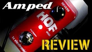 TC Electronic HOF Mini Reverb Pedal Review [upl. by Sass]