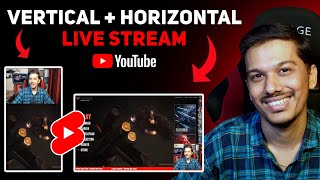 Live Stream Vertically and Horizontally at same time on YouTube [upl. by Sneed]