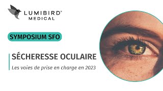 SFO 2023  Symposium Sécheresse oculaire  Les nouvelles voies de prise en charge en 2023 [upl. by Kostival686]