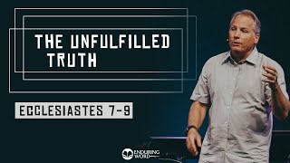 Ecclesiastes 79  The Unfulfilled Life [upl. by Danelle]