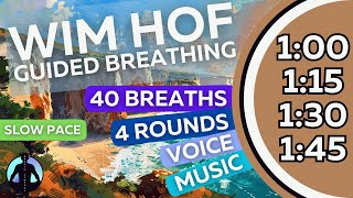 WIM HOF Guided Breathing Meditation  40 Breaths 4 Rounds Slow Pace  Up to 145min [upl. by Meyeroff]