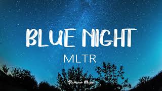 MLTR  Blue Night Lyrics Michael Learns To Rock [upl. by Lotsirb236]