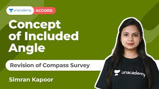 Concept of Included Angle  Revision of Compass Survey  Civil  Simran Kapoor  Unacademy Accord [upl. by Nanerb]