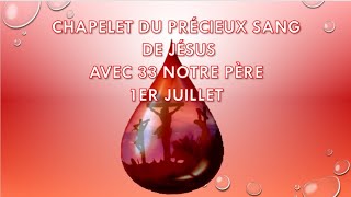 1ER JUILLET CHAPELET DU PRECIEUX DE JESUS 33 NOTRE PERE [upl. by Lampert]