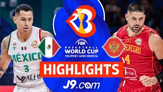 Mexico 🇲🇽 vs Montenegro 🇲🇪  J9 Highlights  FIBA Basketball World Cup 2023 [upl. by Phillipe]