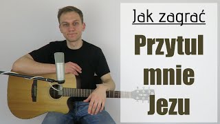 235 Jak zagrać na gitarze Przytul mnie Jezu  JakZagracpl [upl. by Kelleher]