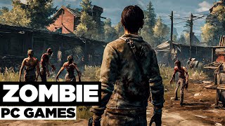 Top 20 Best ZOMBIE Games You Need to Play Now on PC 2024 [upl. by Florida479]