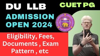 Delhi University LLB Admission Open 2024 Complete Details Eligibility exam pattern du LLB 2024 [upl. by Adnawad]