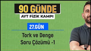 Tork ve Denge Soru Çözümü 1  2025 AYT Fizik kampı [upl. by Roban]