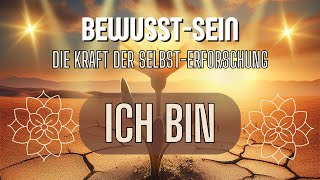 Lerne Dich selbst kennen ICH BIN Die Kraft der Selbsterforschungheilung motivation inspiration [upl. by Ilarrold]