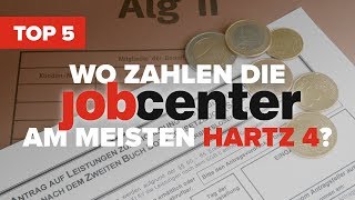 Wo zahlen die Jobcenter am meisten  Top 5Video Teil 5 [upl. by Eittak152]