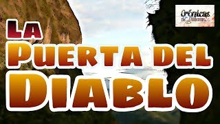 La Puerta del Diablo [upl. by Rotce]