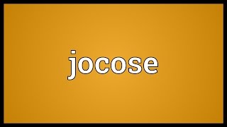 Jocose Meaning [upl. by Darum]