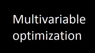 Multivariable optimization [upl. by Ym]