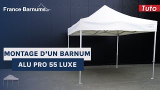 Montage dun barnum 3x3 Alu Pro 55 Luxe  France Barnums [upl. by Hserus]