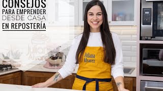 CONSEJOS PAR EMPRENDER DESDE CASA EN REPOSTERÍA [upl. by Halivah220]