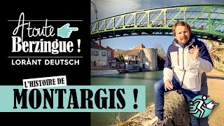 Lhistoire de Montargis A Toute Berzingue [upl. by Thorma]