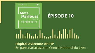 CNL Mots parleurs  saison 2 épisode 10  Hôpital Avicenne APHP [upl. by Nodmac961]