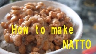 How to make NATTO ＜納豆の作り方＞ [upl. by Alina111]