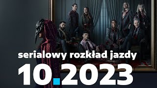 10 premier i powrotów października 2023 Serialowy rozkład jazdy  BEZ SPOILERÓW [upl. by Ruenhcs]