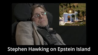 Stephen Hawking on Epstein Island [upl. by Ezeerb]