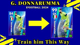 G Donnarumma Max level Upgrade Training in eFootball 2024 Mobile [upl. by Kaylyn602]