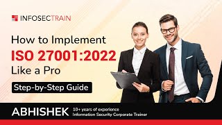 How to Implement ISO 270012022 Like a Pro – StepbyStep Guide [upl. by Ayidan724]